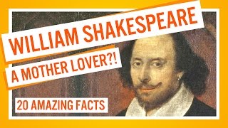 WILLIAM SHAKESPEARE A MOTHER LOVER  20 AMAZING FACTS 4 [upl. by Neroc]