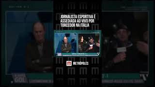 Jornalista esportiva é assediada ao vivo por torcedor na Itália [upl. by Javed]