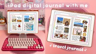 Digital Journal with me on iPad Pro ✨ Digital Journaling in Goodnotes  iPad travel journal [upl. by Eylatan]