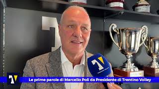 🎙️ INTERVISTA  Le prime parole da Presidente di Trentino Volley di Marcello Poli [upl. by Decima653]