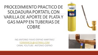 PROCESO PRACTICO Y ANALISIS DEL RESULTADO DE LA S0LDADURA DE TUBOS DE COBRE CON GAS MAPP [upl. by Vaughan523]