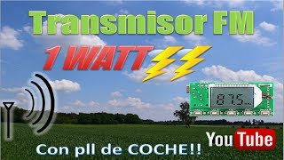 Transmisor 1 vatio pll de coche casero fm transmiter 1 watt [upl. by Orlena11]