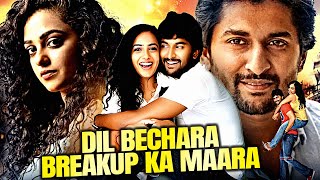 2024 Nani amp Nitya Menon Latest Hindi Movies  Dil Bechara Breakup Ka Mara Full Hindi Movie [upl. by Harshman887]