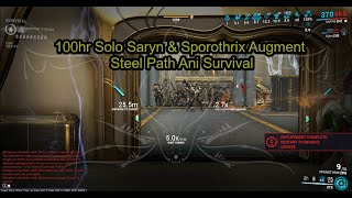 Prep 100hr Solo MagSaryn amp Sporothrix Augment Steel Path Ani Survival [upl. by Anhpad]