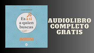 Es a Ti a Quien Buscas  Audiolibro  📖 de Valerie Bertschin [upl. by Rosenblum]