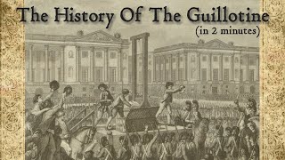 The History Of The Guillotine in 2 minutes [upl. by Lozano]