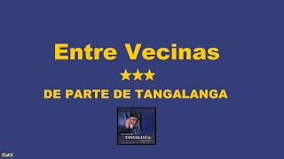 Dr Tangalanga  Entre vecinas [upl. by Raama]