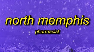 Pharmacist  North Memphis Lyrics [upl. by Kohsa]