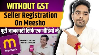 Ep 2 Meesho Seller Registration Without GST  Register  Create your account on Meesho As A Seller [upl. by Valer31]