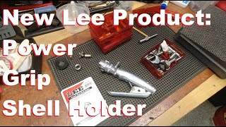 Interesting NEW Lee Product Lee Power Grip Shell Holder  Frist Look [upl. by Chemosh526]