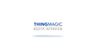 ThingMagic Booth Interview  RFID Journal Live 2016 [upl. by Magas]