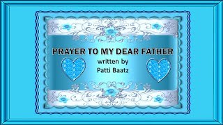 Prayer to my Dear Father [upl. by Ahern]