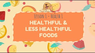 Health 1 Healthful amp Less Healthful Foods MELCS  DepEd [upl. by Phenica345]