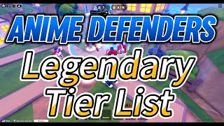 NEW Anime Defenders Legendary Tier List for July 2024 [upl. by Adnwahsal]