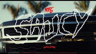 NTG  Saucy Official Video [upl. by Prakash889]