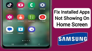 How To Fix Installed Apps Not Showing On Home Screen Android Samsung 2024 [upl. by Aeneus]