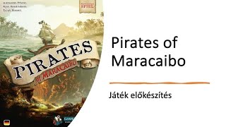 Pirates of Maracaibo  Játék előkészítés [upl. by Allez]