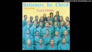 Believers in Christ  Ngiyazithoba [upl. by Wiese]