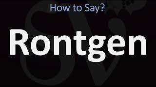 How to Pronounce Rontgen CORRECTLY [upl. by Mcquoid]