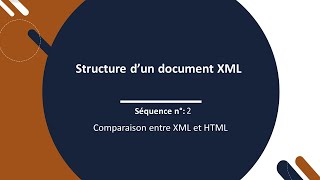 Structure d’un document XML Comparaison entre XML et HTML [upl. by Bree]