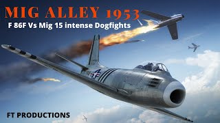 F86 Sabre Vs MIG15 Dogfights in Korean War quotMIG ALLEYquot [upl. by Nawuq134]