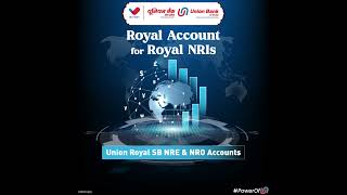 Union Royal SB NRE amp NRO Accounts  Union Bank of India [upl. by Oreste]