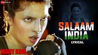 Salaam India  Priyanka Chopra  Mary Kom  Patriotic Song  Lyrical [upl. by Katherin281]