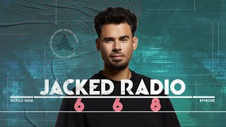 Jacked Radio 668 by AFROJACK [upl. by Ashatan278]