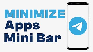 How to Minimize Apps on Telegram With Mini App Bar [upl. by Notaek]