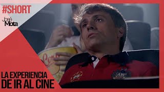 La experiencia de ir al cine  José Mota Short [upl. by Oknuj]