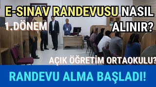 1 Dönem eSınav Randevu Ekranları Açıldı Randevu Nasıl Alınacak Açık Öğretim Ortaokulu [upl. by Dominic65]