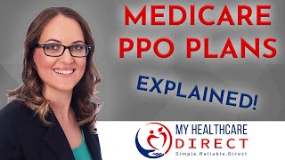 Medicare PPO Plans  Explained [upl. by Horst]