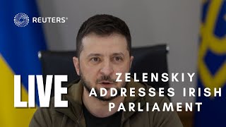 LIVE Ukrainian President Zelenskiy addresses Irish parliament [upl. by Daegal]