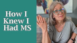 Multiple Sclerosis  How I Knew I Had MS [upl. by Akerdal769]