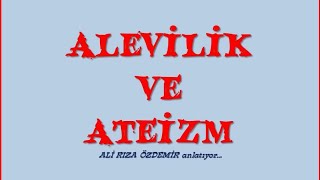 ALEVİLİK VE ATEİZM ALİ RIZA ÖZDEMIRŞAHTV [upl. by Eddra]