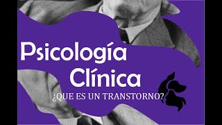 PSICOLOGÍA CLÍNICA  ¿QUÉ ES UN TRASTORNO [upl. by Ofori]