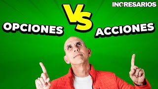 Descubre la diferencia Opciones vs Acciones [upl. by Tania]