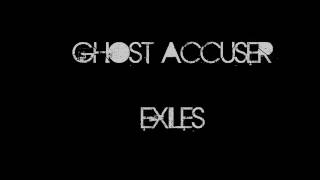 Ghost Accuser Exiles [upl. by Anairuy]