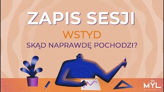 Wstyd skąd naprawdę pochodzi  zapis sesji [upl. by Aihtnic]