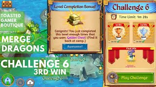 Merge Dragons Challenge 6  3rd Win  Get Golden Chest For Level Completion Bonus [upl. by Chadwick]