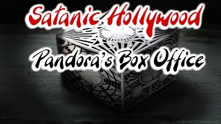 Satanic Hollywood Exposed Pandoras Box Office FULL [upl. by Gemoets]