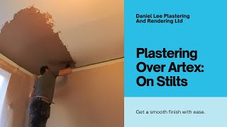 How to Plastering over an Artex ceiling on stilts [upl. by Hamilton809]