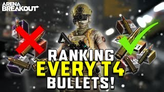 Ranking Every T4 BULLET In  Arena Breakout [upl. by Eilsehc]