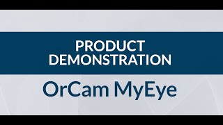 A Demonstration of the OrCam MyEye Pro [upl. by Idnir]