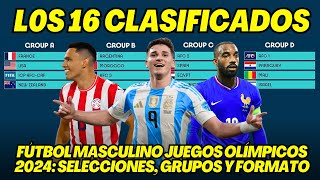 JUEGOS OLÍMPICOS PARÍS 2024 LAS 16 SELECCIONES DE FÚTBOL MASCULINO  GRUPOS  FORMATO [upl. by Pirozzo]