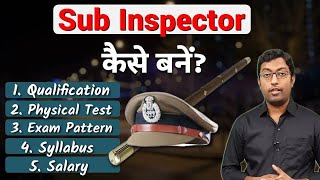 Sub Inspector kaise bane  2024  How to become a Sub Inspector   Guru Chakachak [upl. by Fregger]