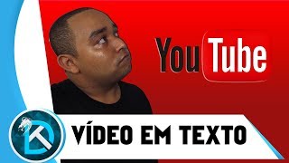 Como Transformar vídeo do Youtube em texto [upl. by Yejus]