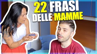 22 COSE CHE DICONO TUTTE LE MAMME [upl. by Hairom698]