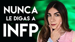 6 Cosas que NUNCA Debes Decirle a un INFP MBTI [upl. by Isma]