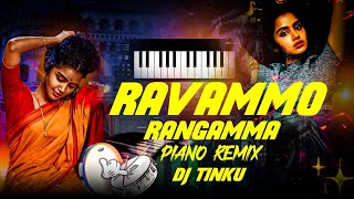 Ravammo Rangamma  Folk Piano  Dj Tinku [upl. by Charissa406]